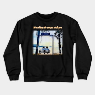 Watching the sunset with you (watercolor painting) Crewneck Sweatshirt